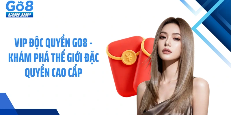 Vip Độc Quyền GO8